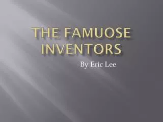 The Famuose Inventors