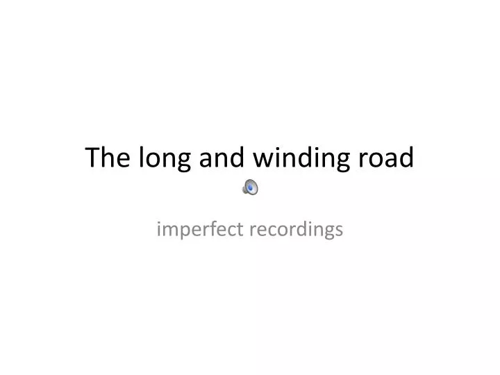 the long and winding road