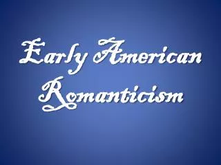 Early American Romanticism