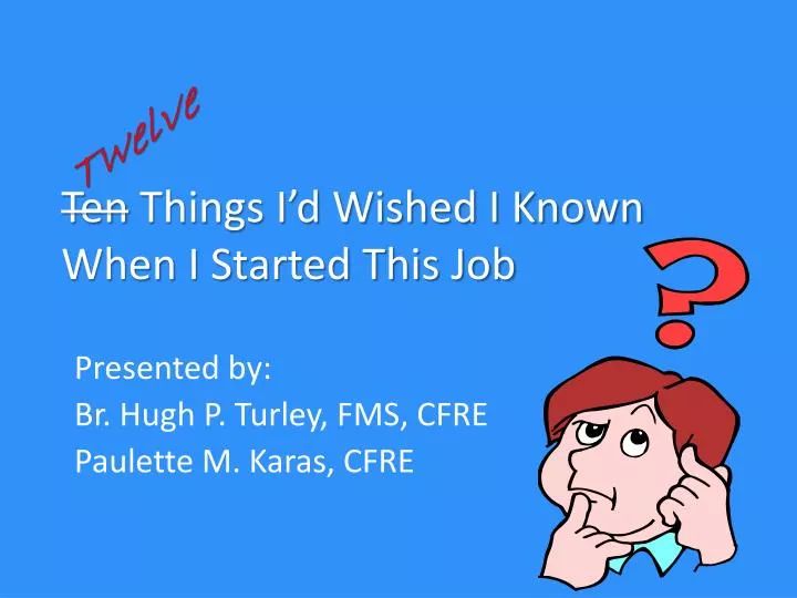 ten things i d wished i known when i started this job