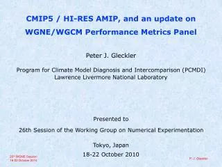 CMIP5 / HI-RES AMIP, and an update on WGNE/WGCM Performance Metrics Panel