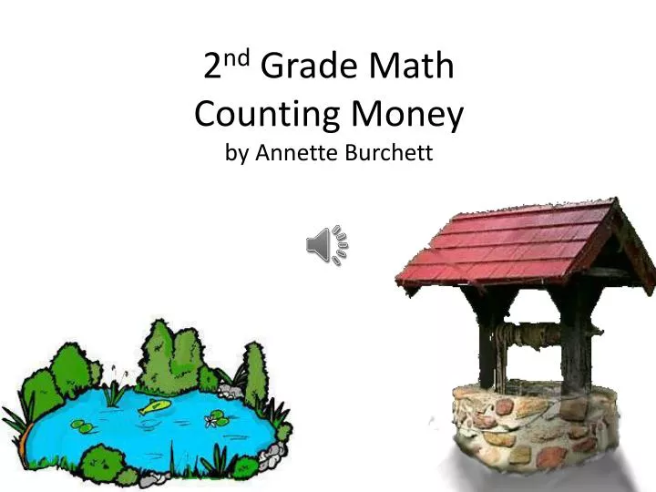2 nd grade math counting money by annette burchett