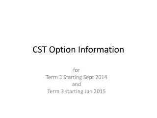 CST Option Information