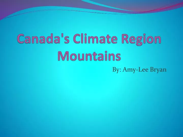 canada s climate region mountains
