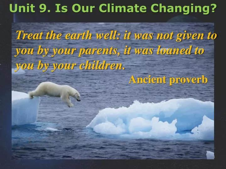 unit 9 is our climate changing