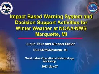 Justin Titus and Michael Dutter NOAA/NWS Marquette, MI