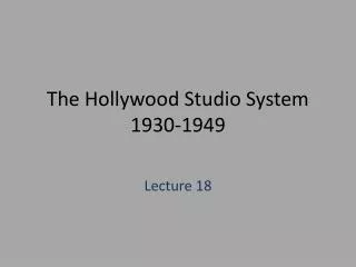 The Hollywood Studio System 1930-1949