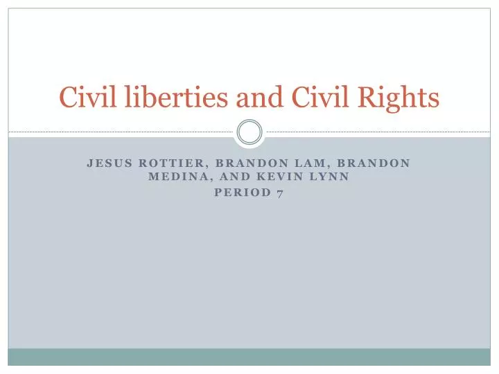 civil liberties and c ivil rights