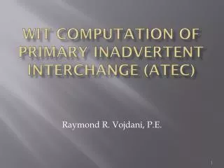 WIT Computation of Primary Inadvertent Interchange (ATEC)