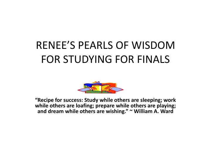 renee s pearls of wisdom for studying for finals