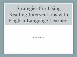 Strategies For Using Reading Interventions with English Language Learners