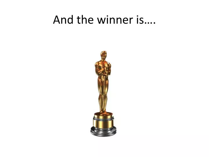 and the winner is