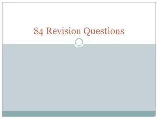 S4 Revision Questions