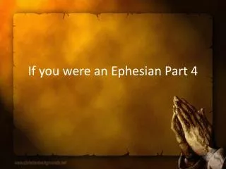 If you were an Ephesian Part 4