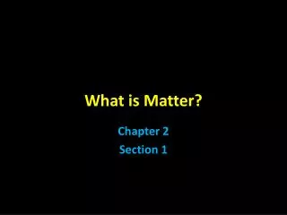 What is Matter?