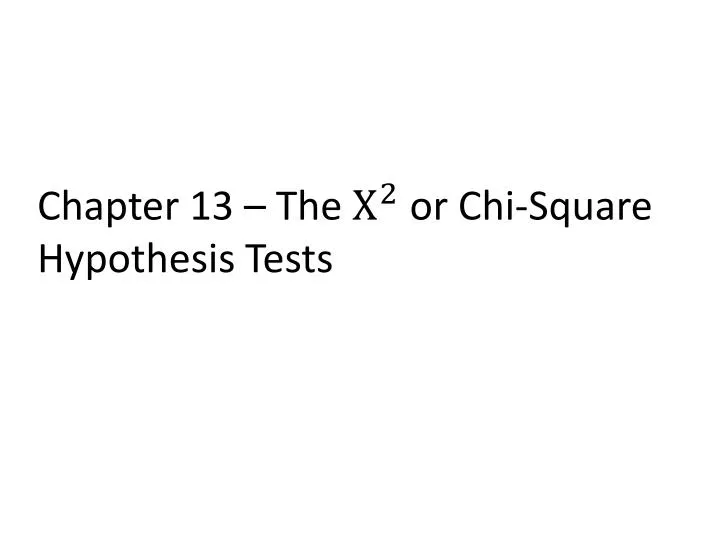 chapter 13 the or chi square hypothesis tests