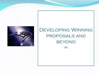 Developing Winning proposals and beyond ?