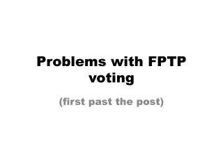 Problems with FPTP voting