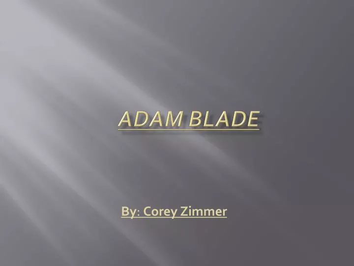adam blade