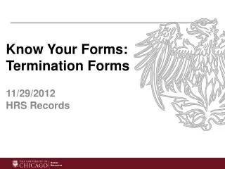 Know Your Forms: Termination Forms 11/29/2012 HRS Records