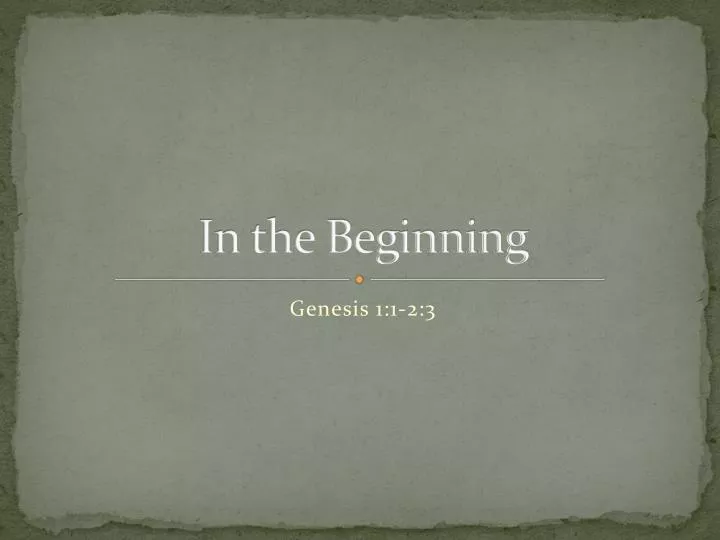 in the beginning