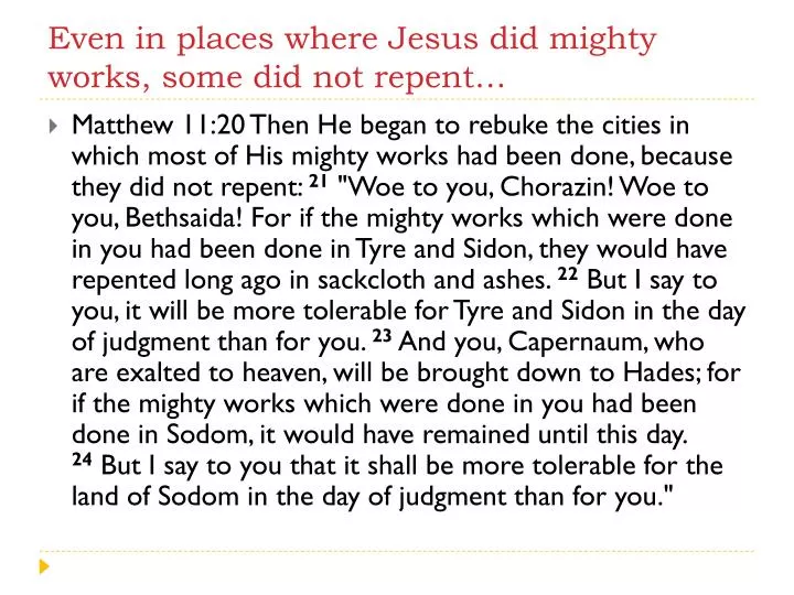 even in places where jesus did mighty works some did not repent