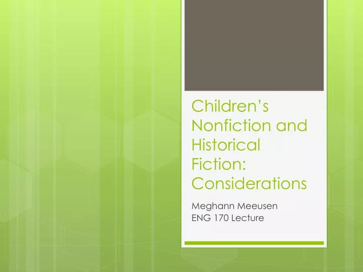 children s nonfiction and historical fiction considerations