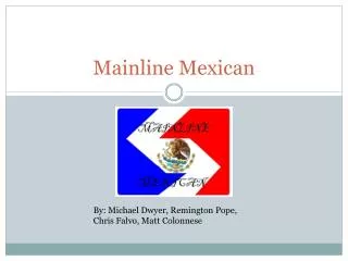 Mainline Mexican