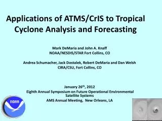Applications of ATMS/ CrIS to Tropical Cyclone Analysis and Forecasting