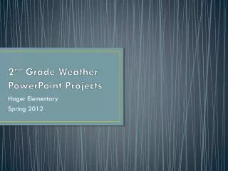 2 nd Grade Weather PowerPoint Projects