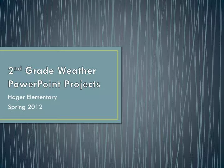 2 nd grade weather powerpoint projects