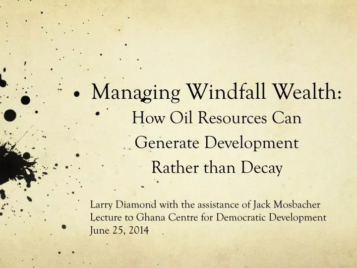 managing windfal l wealth how oil resources can generate development rather than decay