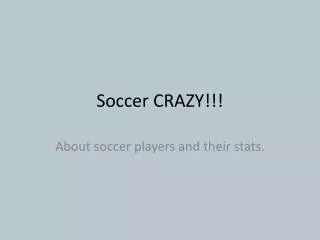 Soccer CRAZY!!!