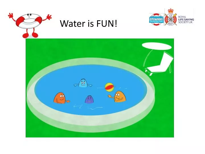 water is fun