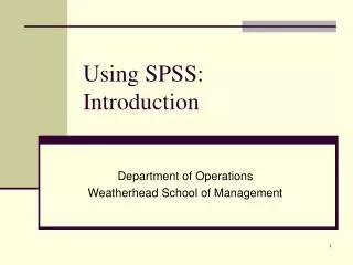 Using SPSS: Introduction