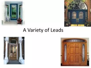 A Variety of Leads