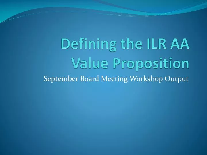 defining the ilr aa value proposition