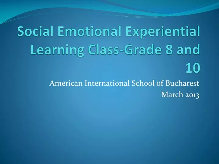 social emotional experiential learning class grade 8 and 10