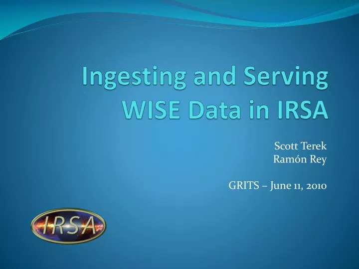 ingesting and serving wise data in irsa