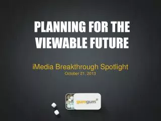 PLANNING FOR THE VIEWABLE FUTURE