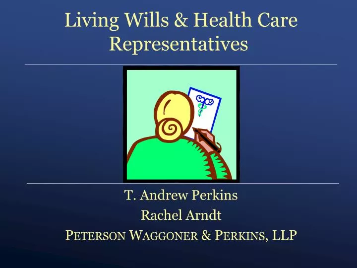 living wills health care representatives