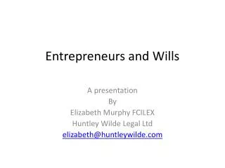 Entrepreneurs and Wills