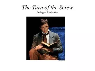The Turn of the Screw Prologue Evaluation