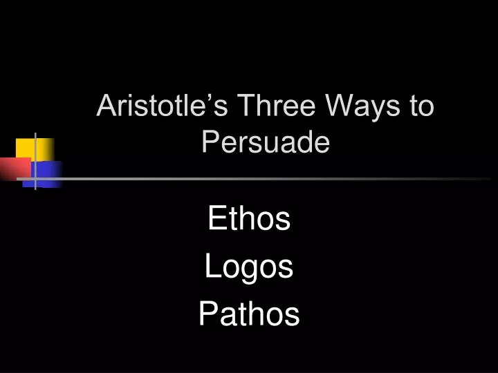 aristotle s three ways to persuade