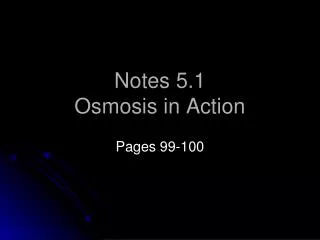 Notes 5.1 Osmosis in Action