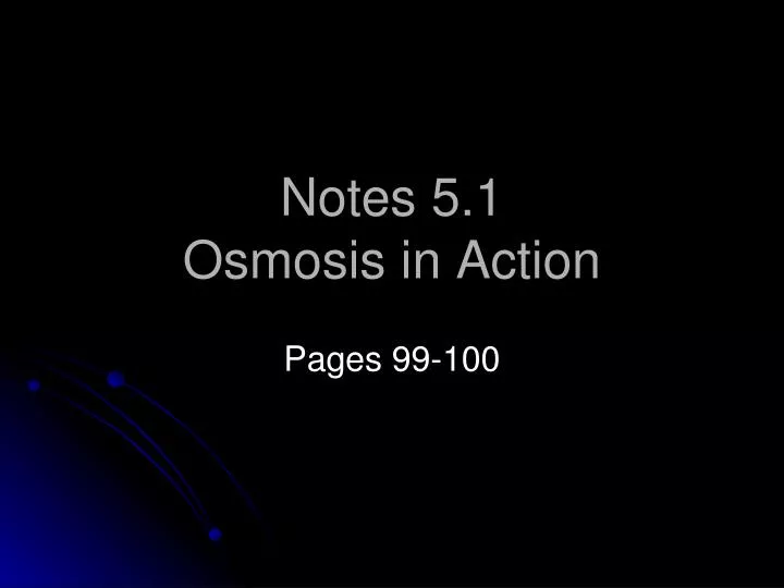 notes 5 1 osmosis in action