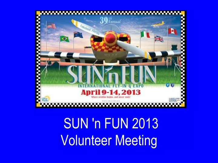 sun n fun 2013 volunteer meeting
