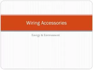 Wiring Accessories