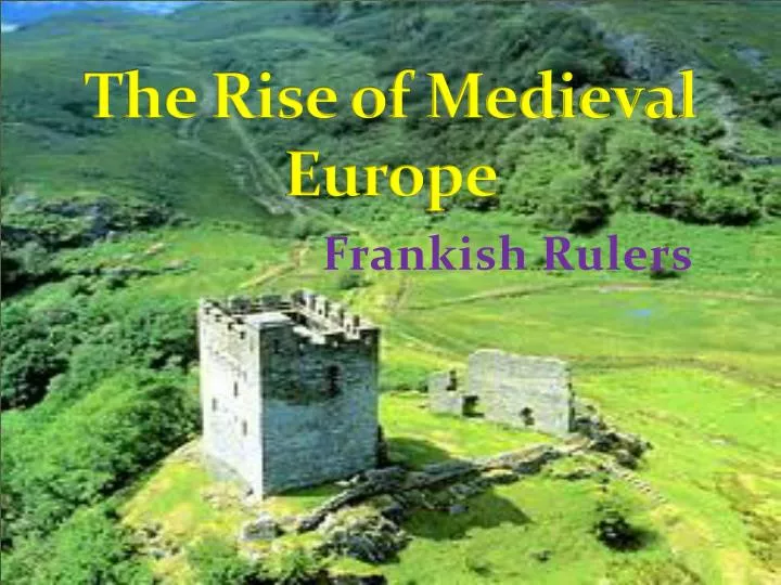 the rise of medieval europe
