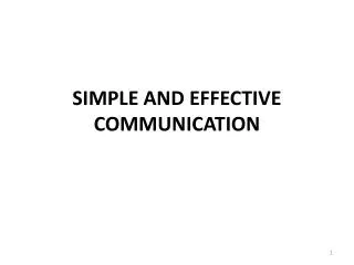 SIMPLE AND EFFECTIVE COMMUNICATION